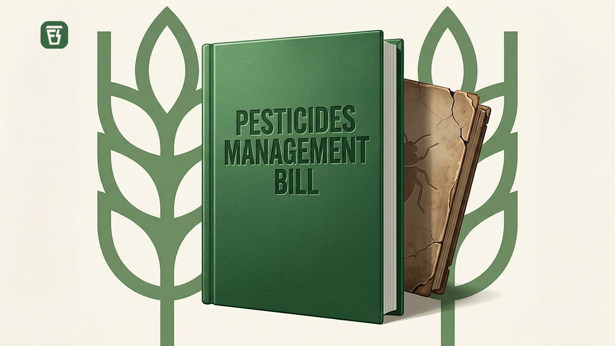 The Pesticide Management Bill explained